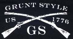 THE WORDS "GRUNT STYLE"; THE LETTERS "GS" AND "US"; THE NUMBERS "1776"