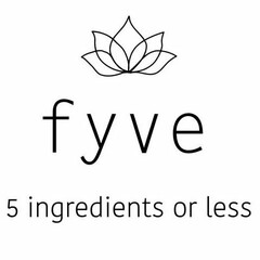 FYVE 5 INGREDIENTS OR LESS