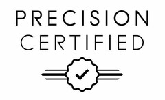 PRECISION CERTIFIED