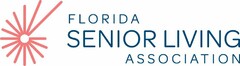 FLORIDA SENIOR LIVING ASSOCIATION