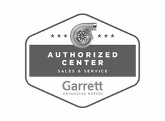 GARRETT AUTHORIZED CENTER SALES & SERVICE GARRETT ADVANCING MOTION