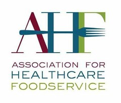 AHF ASSOCIATION FOR HEALTHCARE FOODSERVICE