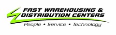 FAST WAREHOUSING & DISTRIBUTION CENTERSPEOPLE · SERVICE · TECHNOLOGY