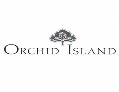 ORCHID ISLAND