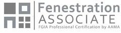 FENESTRATION ASSOCIATE FGIA PROFESSIONAL CERTIFICATION BY AAMA