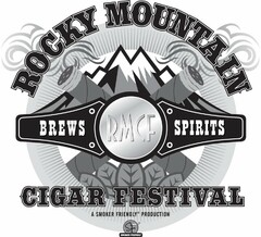 ROCKY MOUNTAIN CIGAR FESTIVAL RMCF BREWS SPIRITS A SMOKER FRIENDLY PRODUCTION SF SMOKER FRIENDLY