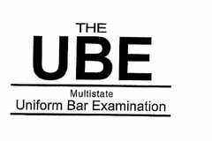 THE UBE MULTISTATE UNIFORM BAR EXAMINATION