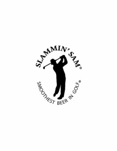 SLAMMIN' SAM SMOOTHEST BEER IN GOLF