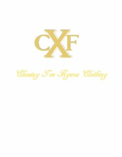 CXF CHASING TEN FIGURES CLOTHING