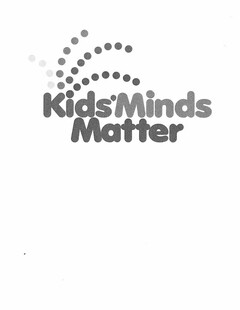 KIDS' MINDS MATTER