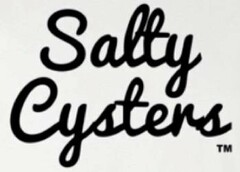 SALTY CYSTERS