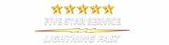 FIVE STAR SERVICE LIGHTNING FAST