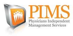 PIMS PHYSICIANS INDEPENDENT MANAGEMENT SERVICES