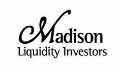 MADISON LIQUIDITY INVESTORS