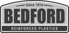 SINCE 1974 BEDFORD REINFORCED PLASTICS