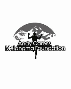 ANDY CARESS MELANOMA FOUNDATION