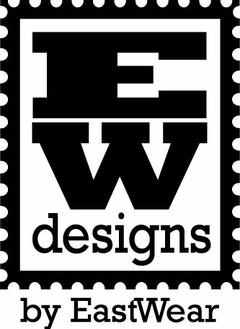 EW DESIGNS BY EASTWEAR