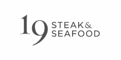 19 STEAK & SEAFOOD