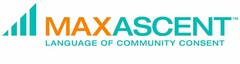 MAXASCENT LANGUAGE OF COMMUNITY CONSENT