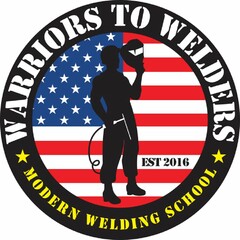 WARRIORS TO WELDERS MODERN WELDING SCHOOL EST 2016