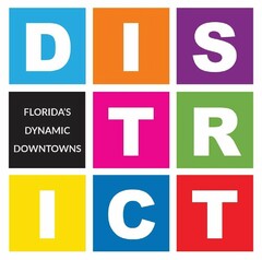 DISTRICT FLORIDA'S DYNAMIC DOWNTOWNS