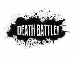 DEATH BATTLE!