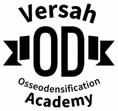 VERSAH OD OSSEODENSIFICATION ACADEMY