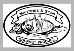 MARTINEZ & SONS GOURMET PRODUCE