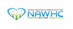NATIONAL ASSOCIATION OF WOMEN IN HEALTH CARE NAWHC PROMOTING SELF-CARE IN HEALTH CARE