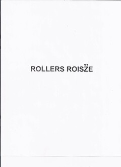 ROLLERS ROISZE
