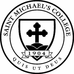 SAINT MICHAEL'S COLLEGE QUIS UT DEUS 1904