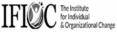 IFIOC THE INSTITUTE FOR INDIVIDUAL & ORGANIZATIONAL CHANGE