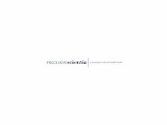 PRECISION SCIENTIA A PRECISION VALUE & HEALTH TEAM