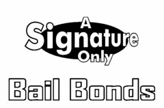 A SIGNATURE ONLY BAIL BONDS