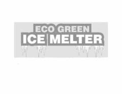 ECO GREEN ICE MELTER