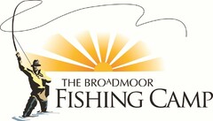 THE BROADMOOR FISHING CAMP