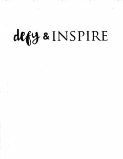 DEFY & INSPIRE