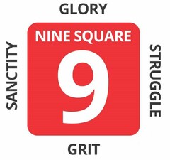 NINE SQUARE 9 GLORY STRUGGLE GRIT SANCTITY