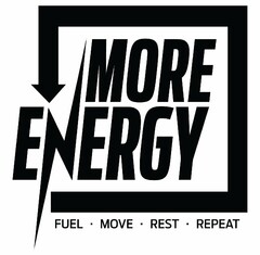 MORE ENERGY FUEL MOVE REST REPEAT