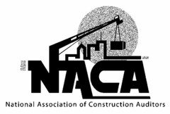 NACA NATIONAL ASSOCIATION OF CONSTRUCTION AUDITORS