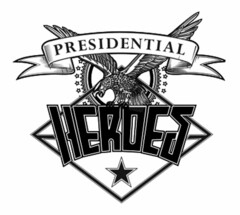 PRESIDENTIAL HEROES