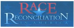 RACE RECONCILIATION IN AMERICA
