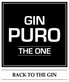 GIN PURO THE ONE BACK TO THE GIN