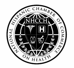 NATIONAL HISPANIC CHAMBER OF COMMERCE ON HEALTH NHCCH H RX