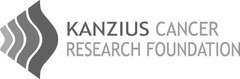 KANZIUS CANCER RESEARCH FOUNDATION