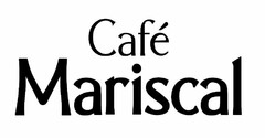 CAFÉ MARISCAL