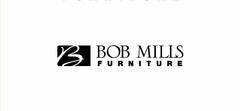 B BOB MILLS FURNITURE