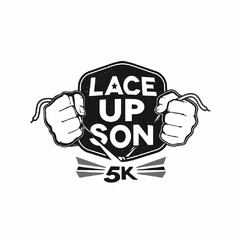 LACE UP SON 5K