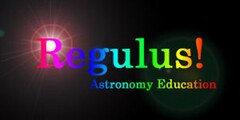 REGULUS! ASTRONOMY EDUCATION