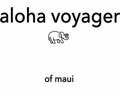 ALOHA VOYAGER OF MAUI